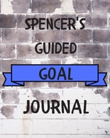 Spencer's 2020 Goal Book: 2020 New Year Planner Guided Goal Journal Gift for Spencer / Notebook / Diary / Unique Greeting Card Alternative 1677309091 Book Cover