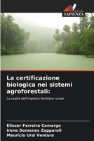 La certificazione biologica nei sistemi agroforestali 6207260082 Book Cover