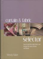 The Curtain and Fabric Selector 1855858045 Book Cover