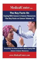 The Key Facts on Coping with Cancer & Cancer Resources: Everything You Need to Know about Coping with Cancer & Cancer Resources 1489587837 Book Cover