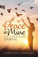 Peace Is Mine: The Forgiveness Journal 1947442155 Book Cover