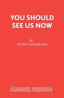 You Should See Us Now (Acting Edition) 0573115125 Book Cover