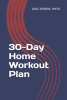 30-Day Home Workout Plan B0FVX3KY44 Book Cover