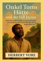 Onkel Toms Hütte und der Fall Jaysus: Vom literarischen Archetyp zur rassistischen Zuschreibung (German Edition) 3695190027 Book Cover
