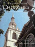 The City of London Churches: A Pictorial Rediscovery 1855854619 Book Cover