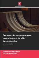 Preparação de peças para maquinagem de alto desempenho 6209549756 Book Cover
