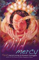 Wild Mercy: Tarot Inspired Musings 0976060450 Book Cover