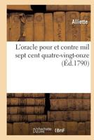 L' Oracle Pour et Contre Mil Sept Cent Quatre-Vingt-Onze 2011941067 Book Cover