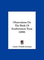 Observations On The Birds Of Southwestern Texas 1120332109 Book Cover