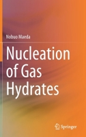 Nucleation of Gas Hydrates 3030518736 Book Cover
