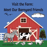 Visit the Farm: Meet Our Barnyard Friends B0GZZFGHGJ Book Cover