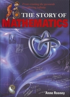 The Story of Mathematics: From Creating the Pyramids to Exploring Infinity 1841939404 Book Cover