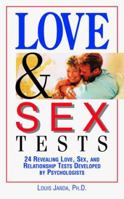 Love & Sex Tests: 24 Revealing Love, Sex, and Relationship Tests Developed by Psychologists 1580620027 Book Cover