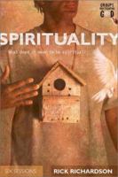 Spirituality: What Does It Mean to Be Spiritual? (Groups Investigating God) 0830820272 Book Cover