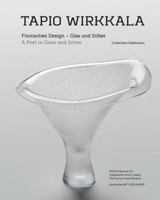 Tapio Wirkkala: A Poet in Glass and Silver 3897904500 Book Cover