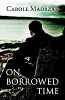 On Borrowed Time 1629076309 Book Cover
