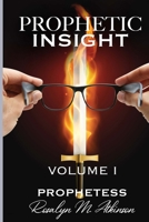 PROPHETIC INSIGHT VOLUME I B08T6245SS Book Cover