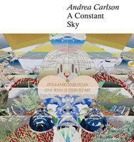 Andrea Carlson: a Constant Sky 1785515942 Book Cover