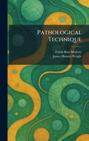 Pathological Technique 1023712679 Book Cover