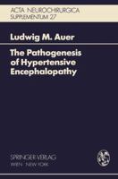 The Pathogenesis of Hypertensive Encephalopathy: Experimental Data and Their Clinical Relevance with Special Reference to Neurosurgical Patients 3211814906 Book Cover