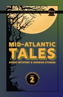 Mid-Atlantic Tales: Short Mystery and Horror Stories 1953818358 Book Cover