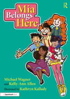 Mia Belongs Here: A Story About Family, Home and a Sense of Belonging (Building Belonging and Wellbeing) 103246576X Book Cover