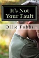 It's Not Your Fault 1545245797 Book Cover