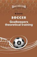 Soccer. Goalkeepers Theoretical Training. 5987241928 Book Cover