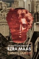 The Unauthorised Biography of Ezra Maas 1912436833 Book Cover