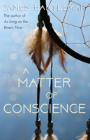 A Matter of Conscience 1459741129 Book Cover