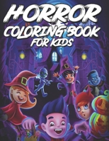 Halloween Horror Coloring Book for Kids B0BF3GQ36Y Book Cover