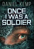 Once I Was A Soldier 1105436721 Book Cover