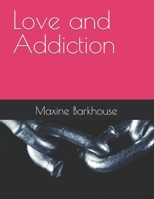 Love and Addiction B0DSJZK44K Book Cover