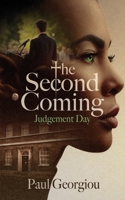 The Second Coming: Judgement Day 1739547233 Book Cover