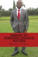 Insight to Personal Finance Success 1505952174 Book Cover