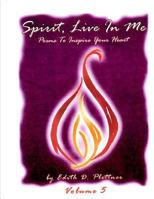 Spirit, Live In Me - Volume 5 1724678280 Book Cover