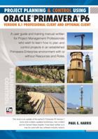 Planning and Control Using Oracle Primavera P6: Version 8.1 Professional Client and Optional Client 1921059567 Book Cover