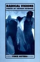 Radical Visions: Poetry by Vietnam Veterans 0820315109 Book Cover