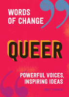 Queer (Words of Change Series) : Powerful Voices, Inspiring Ideas 1632173778 Book Cover