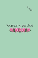 You're My Person: 5 YEAR MONTHLY PLANNER & CALENDAR 1674968361 Book Cover