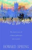 Fame Is the Spur 0006165826 Book Cover