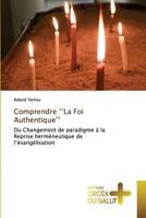 Comprendre ''La Foi Authentique'' 6203842354 Book Cover