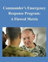 Commander's Emergency Response Program: A Flawed Metric 1500530328 Book Cover