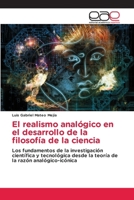 El realismo analógico en el desarrollo de la filosofía de la ciencia (Spanish Edition) 6200030162 Book Cover