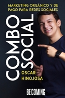 Combo Social: Marketing Orgánico y de pago para Redes Sociales (Spanish Edition) B0F89KS1XM Book Cover