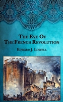 The Eve Of The French Revolution B0858TW7WQ Book Cover