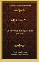 My Novel V1: Or Varieties In English Life 0548856257 Book Cover