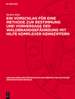 Ein Vorschlag Für Eine Methode Zur Bestimmung Und Vorhersage Der Waldbrandgefährdung Mit Hilfe Komplexer Kennziffern 3112779886 Book Cover