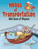 Modes of Transportation: ABC Book of Rhymes: Reading at Bedtime Brainy Benefits 1793258015 Book Cover