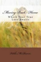 Moving Back Home : Where Your True Love Awaits 1984965832 Book Cover